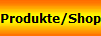 Produkte/Shop